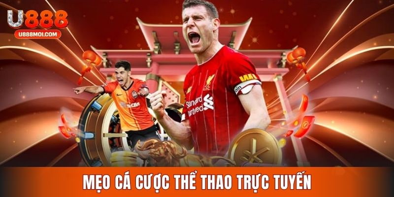 Mẹo tham gia cược thể thao xanh chín tại U888